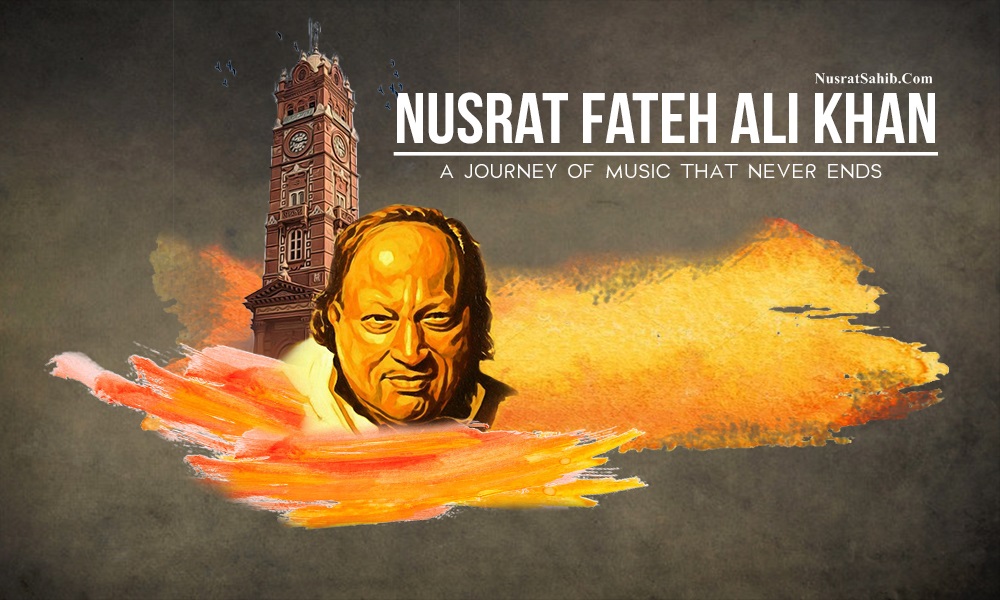 Nusrat Fateh Ali Khan : A Journey of Music That Nevers Ends